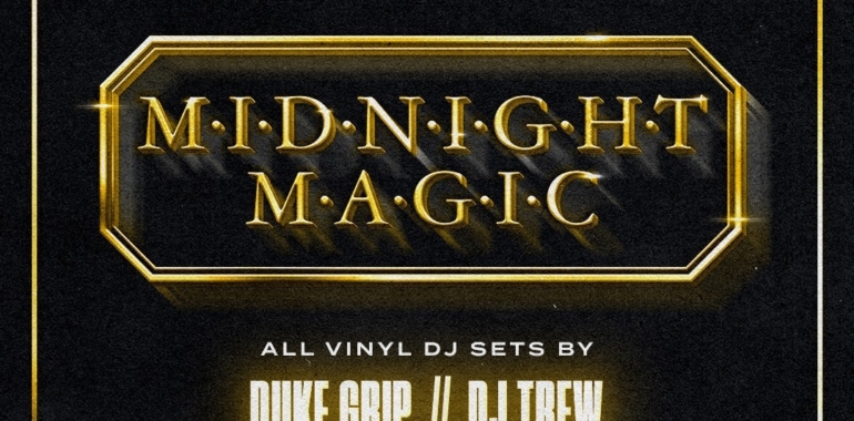 Midnight Magic w/ DJ Trew (Miyagi Records)