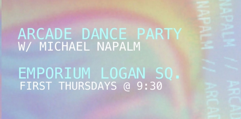 Arcade Dance Party w/ Mike Napalm