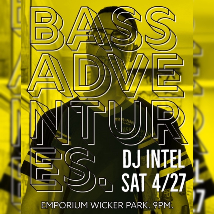 Bass Adventures w/ DJ Intel
