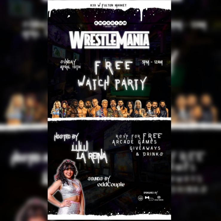 Wrestlemania Watch Party! Hosted By Lulu La Reina