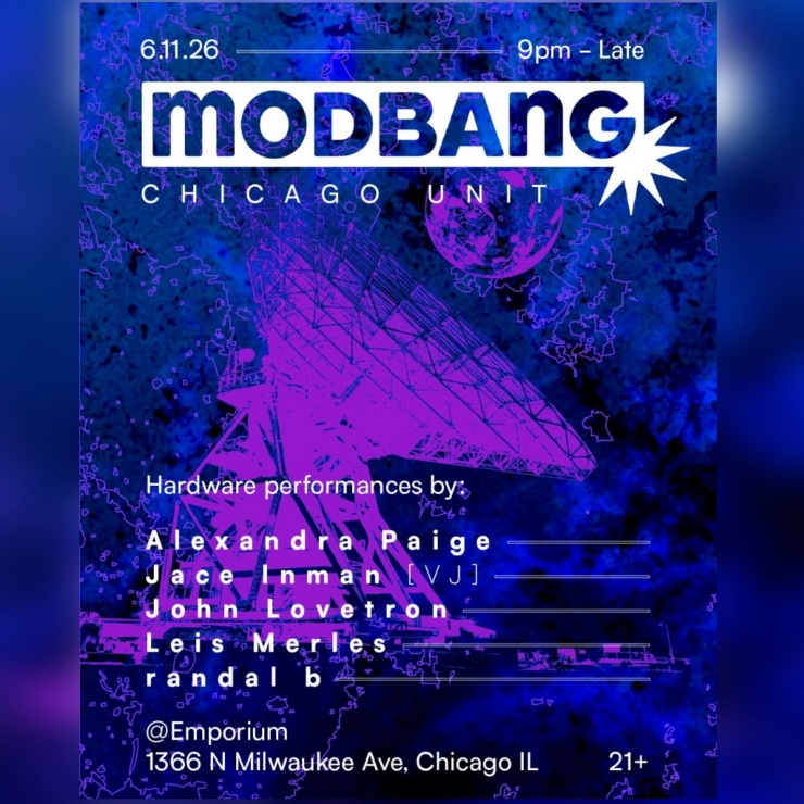 MODBANG CHICAGO UNIT: Live Electronic Music