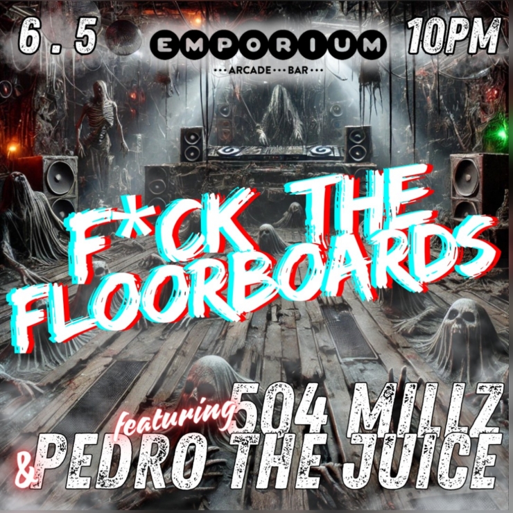 Pedro The Juice & 504 Millz / F*ck the Floorboards