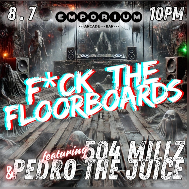 Pedro the Juice & 504Millz / F*ck the Floorboards