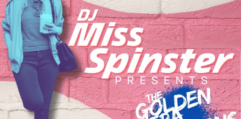 DJ Miss Spinster / The Golden Era Sessions