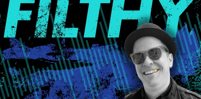 DJ Carmine P. Filthy / FILTHY